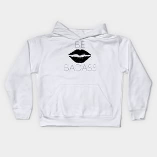 BE BADASS Kids Hoodie